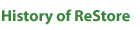 History of ReStore